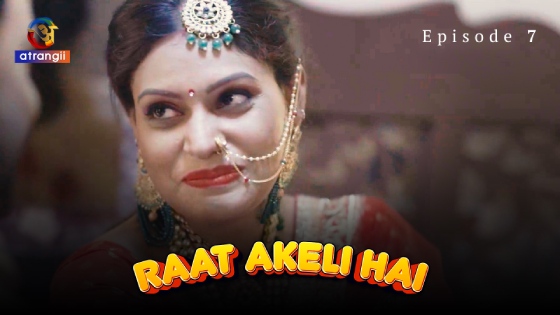 Raat Akeli Hai S01E07 2023 Desi XXX Web Series New Atrangii