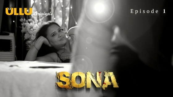 Sona Part 1 S01E01 2024 Hindi XXX Web Series Ullu Xossip Pro