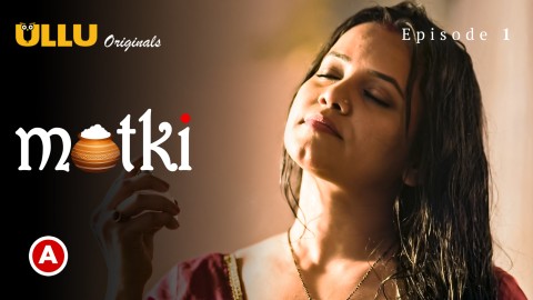 Matki – S01E01 – 2022 – Hindi XXX Web Series – Ullu