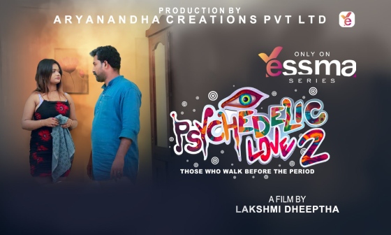Psychedelic Love – S01E02 – 2023 – Malayalam Adult Web Series – Yessma