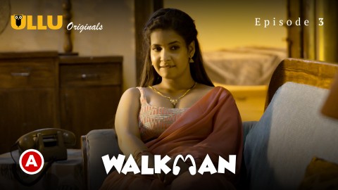 Walkman Part 1 – S01E03 – 2022 – Hindi XXX Web Series – Ullu
