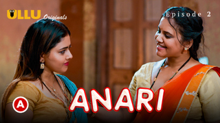 Anari Part 1 – S01E02 – 2023 – Hindi XXX Web Series – Ullu