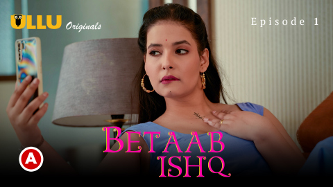 Betaab Ishq Part 1 – S01E01 – 2023 – Hindi XXX Web Series – Ullu