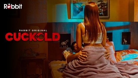 Cuckold – 2023 – Hindi XXX Short Film – RabbitMovies
