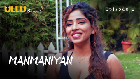 Manmaniyan Part 1 – S01E01 – 2023 – Hindi XXX Web Series – Ullu