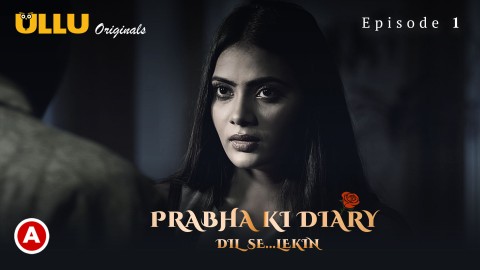 Prabha Ki Diary – S02E01 – 2022 – Hindi XXX Web Series – Ullu