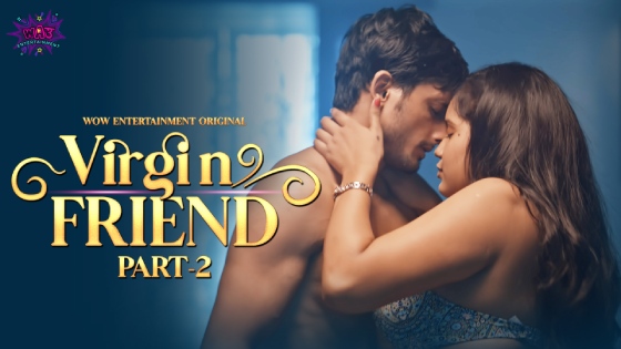 Virgin Friend – S01E04 – 2023 – Hindi XXX Web Series – WowEntertainment