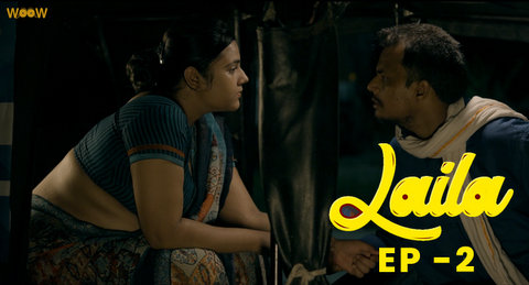 Laila – S01E02 – 2022 – Hindi XXX Web Series – WOOW