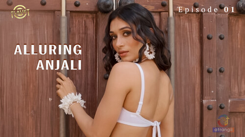 Alluring Anjali – 2023 – Flaunt Adult Video – Atrangii