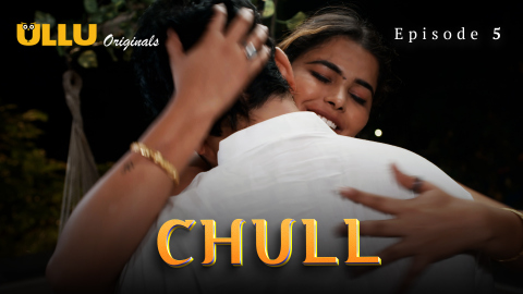 Chull Part 2 – S01E02 – 2023 – Hindi XXX Web Series – Ullu