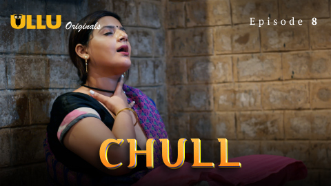 Chull Part 3 – S01E02 – 2023 – Hindi XXX Web Series – Ullu