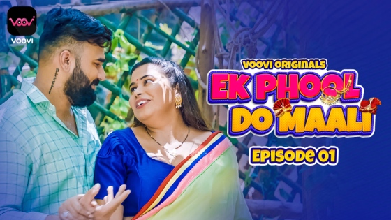 Ek Phool Do Maali – S01E01 – 2023 – Hindi XXX Web Series – Voovi