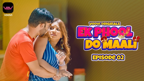 Ek Phool Do Maali – S01E02 – 2023 – Hindi XXX Web Series – Voovi
