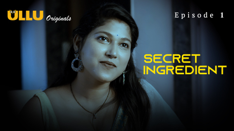 Secret Ingredient Part 1 – S01E01 – 2023 – Hindi XXX Web Series – Ullu
