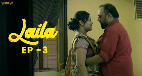 Laila – S01E03 – 2022 – Hindi XXX Web Series – WOOW