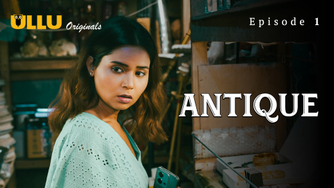 Antique Part 1 – S01E01 – 2023 – Hindi XXX Web Series – Ullu