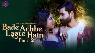 Bade Acche Lagte Hai – S01E03 – 2023 – Hindi XXX Web Series – WowEntertainment