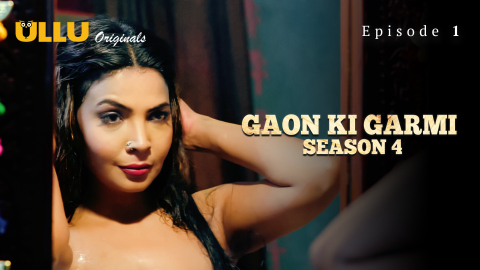 Gaon Ki Garmi Part 1 – S04E01 – 2023 – Hindi XXX Web Series – Ullu