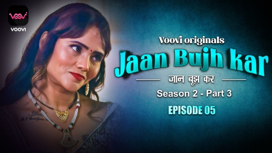 Jaan Bhuj Kar – S02E05 – 2023 – Hindi XXX Web Series – Voovi