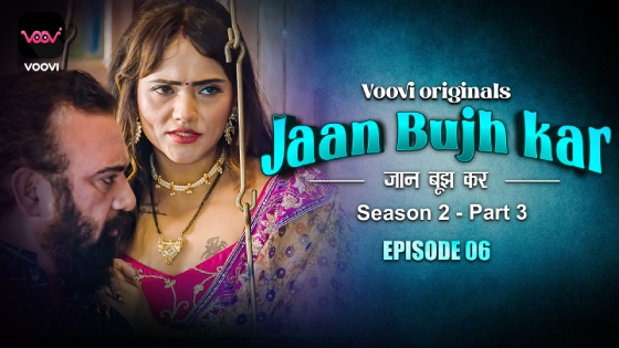 Jaan Bhuj Kar – S02E06 – 2023 – Hindi XXX Web Series – Voovi