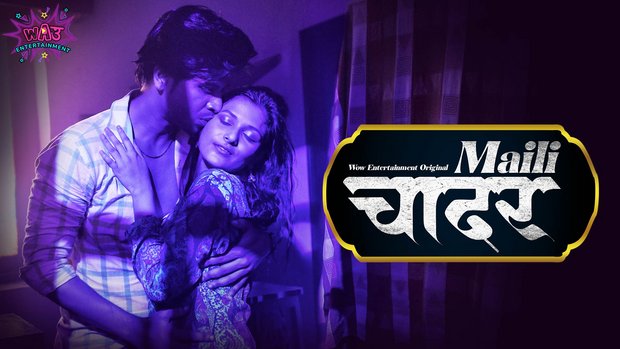 Maili Chader – P01E01 – 2023 – Hindi XXX Web Series – WowEntertainment