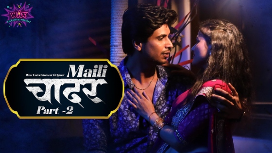 Maili Chader – S01E03 – 2023 – Hindi XXX Web Series – WowEntertainment