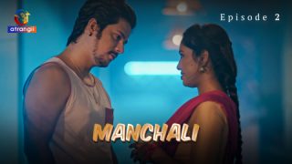 Manchali – S01E02 – 2023 – Hindi XXX Web Series – Atrangii