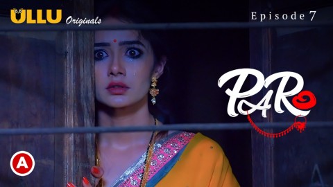 Paro – S01E07 – 2022 – Hindi XXX Web Series – Ullu