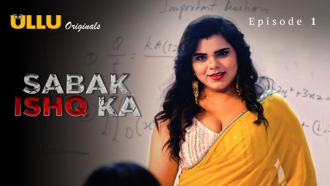 Sabak Ishq Ka Part 1 – S01E01 – 2023 – Hindi XXX Web Series – Ullu