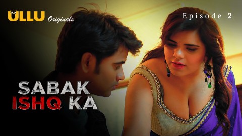 Sabak Ishq Ka Part 1 – S01E02 – 2023 – Hindi XXX Web Series – Ullu