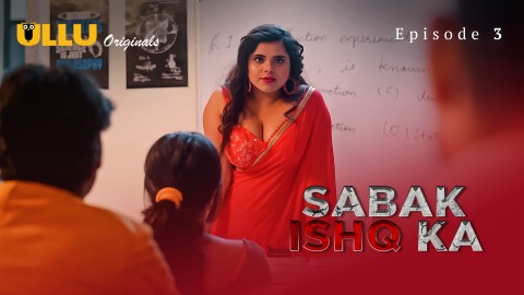 Sabak Ishq Ka Part 1 – S01E03 – 2023 – Hindi XXX Web Series – Ullu