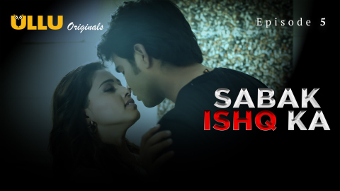 Sabak Ishq Ka Part 2 – S01E02 – 2023 – Hindi XXX Web Series – Ullu