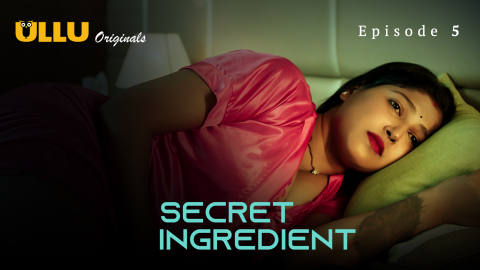 Secret Ingredient Part 2 – S01E02 – 2023 – Hindi XXX Web Series – Ullu