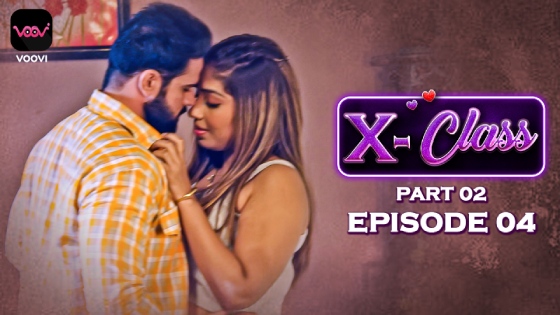 X Class – S01E04 – 2023 – Hindi XXX Web Series – Voovi