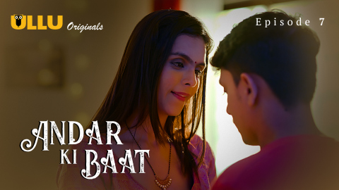 Andar Ki Baat Part 2 – S01E02 – 2023 – Hindi XXX Web Series – Ullu