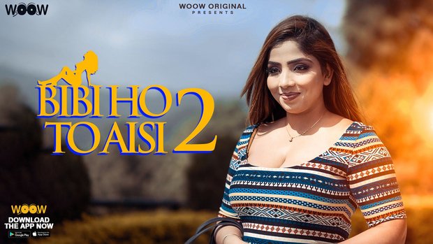 Biwi Ho To Aisi – S02E01 – 2023 – Hindi XXX Web Series – WOOW
