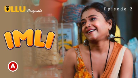 Imli Part 1 – S01E02 – 2023 – Hindi XXX Web Series – Ullu