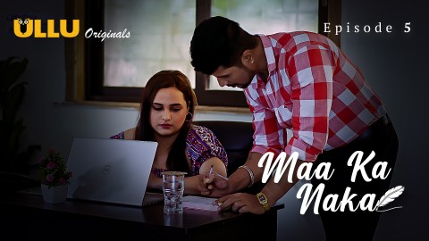 Maa Ka Naka Part 1 – S01E05 – 2023 – Hindi XXX Web Series – Ullu
