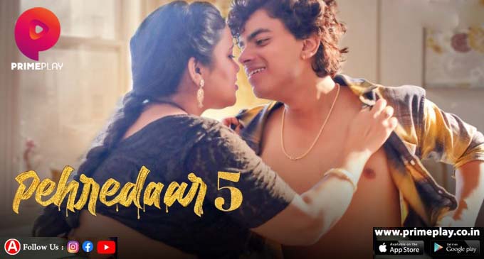 Pehredaar – S05E02 – 2023 – Hindi XXX Web Series – PrimePlay