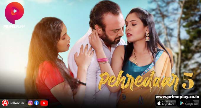 Pehredaar – S05E03 – 2023 – Hindi XXX Web Series – PrimePlay
