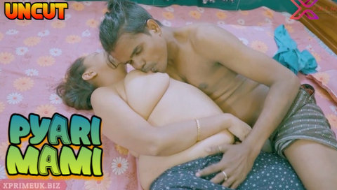 Pyari Mami – 2023 – Hindi Uncut XXX Short Film – XPrime