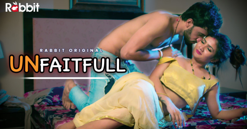 Unfaithful – S01E01 – 2023 – Hindi XXX Web Series – RabbitMovies