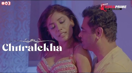 Chitralekha – S01E03 – 2023 – Hindi XXX Web Series New – TadkaPrime