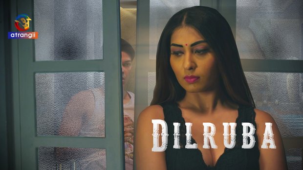 Dilruba – 2023 – Hindi XXX Short Film – Atrangii