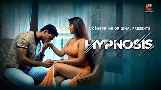 Hypnosis – 2023 – Hindi XXX Short Film – CinePrime