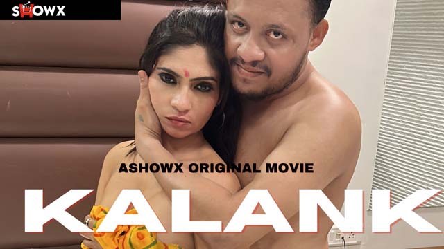 Kalank – 2023 – Hindi Uncut XXX Short Film – ShowX