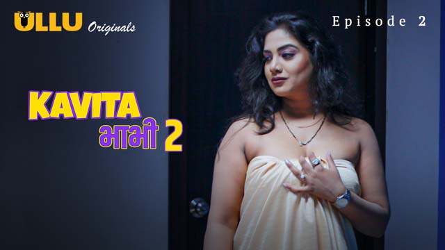 Kavita Bhabhi – S02E02 – 2023 – Hindi XXX Web Series New – Ullu