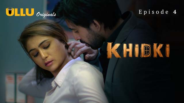 Khidki – S01E04 – 2023 – Hindi XXX Web Series New – Ullu