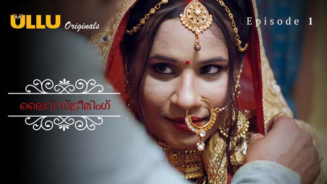 Live Streaming – S01E01 – 2023 – Malayalam XXX Web Series – Ullu