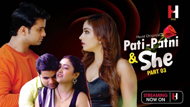 Pati Patni & She – S01E05 – 2023 – Desi XXX Web Series New – HuntCinema